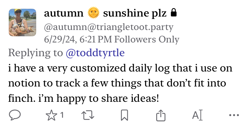 "i have a very customized daily log that i use on notion to track a few things that don't fit into finch. i'm happy to share ideas!" — screenshot from my Mastodon account